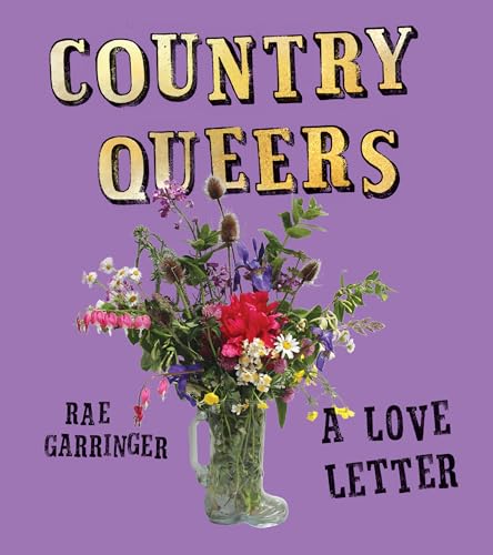 Country Queers: A Love Letter (Paperback)