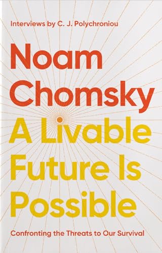 A Livable Future Is Possible: Confronting the Threats to Our Survival (Paperback)