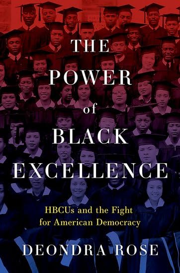 The Power of Black Excellence: HBCUs and the Fight for American Democracy (Hardcover)