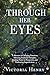 Through Her Eyes by Victoria Henry