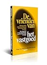 De vrienden van het vastgoed: Geheime deals, miljoenencadeaus en vergunningen op maat. Hoe toppolitici en bouwpromotoren gouden zaken doen in België. (Dutch Edition)