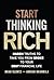 Start Thinking Rich: 21 Harsh Truths to Take You from Broke to Financial Freedom