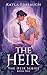 The Heir (Special Edition): A Portal Fantasy Romance (The Heir Series, #1)