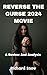 REVERSE THE CURSE 2024 MOVI...