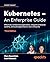 Kubernetes – An Enterprise Guide by Marc Boorshtein