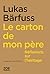 Le carton de mon père: Réflexions sur l'héritage (French Edition)