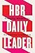 HBR Daily Leader by Harvard Business Review