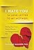 I Hate You (A Love Letter t...