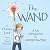 The Wand: A Fun Introductio...
