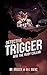 Detective Trigger and the R...