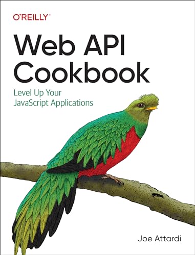 Web API Cookbook: Level Up Your JavaScript Applications (Paperback)