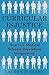 Curricular Injustice: How U.S. Medical Schools Reproduce Inequalities