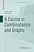 A Course in Combinatorics a...