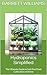 Hydroponics Simplified: The...