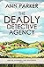 The Deadly Detective Agency...