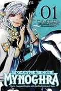 Apocalypse Bringer Mynoghra, Vol. 1 (manga): World Conquest Begins with the Civilization of Ruin (Apocalypse Bringer Mynoghra