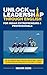 Unlock the Leadership throu...