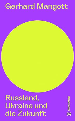 Russland, Ukraine und die Zukunft (Auf dem Punkt) (German Edition)