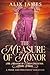 The Measure of Honor: A Pri...