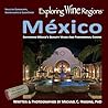 Exploring Wine Regions – México by Michael C. Higgins