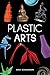 Plastic Arts (Blue Delta Nonfiction)