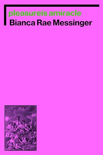 pleasureis amiracle (Nightboat Books)