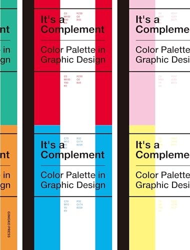 It's a Complement: Color Palettes in Graphic Design (Paperback)