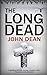 The Long Dead: A gripping British murder mystery with detective John Blizzard