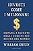 Investi come i milionari: I...