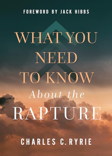 What You Need to Know About the Rapture (Kindle Edition)
