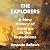 The Explorers: A New History of America in Ten Expeditions