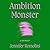 Ambition Monster: A Reckoning