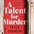 A Talent for Murder: A Novel