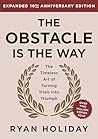 The Obstacle Is the Way by Ryan Holiday