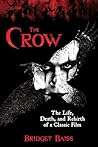 The Crow: The Lif...