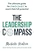 The Leadership Compass: The ultimate guide for women leaders to reach their full potential