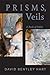 Prisms, Veils: A Book of Fables