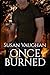 Once Burned (Task Force Eagle Book 3)