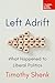 Left Adrift: What Happened to Liberal Politics