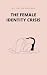 The Female Identity Crisis by Chloe Rogers