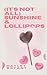 (It's not all) sunshine and lollipops by Hayley Bryant