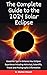 Your Complete Guide to the 2024 Solar Eclipse by D Walter Stuart
