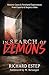 In Search of Demons: Historic Cases & Firsthand Experiences from Experts & Skeptics Alike