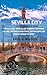 Sevilla City Vacation Guide...