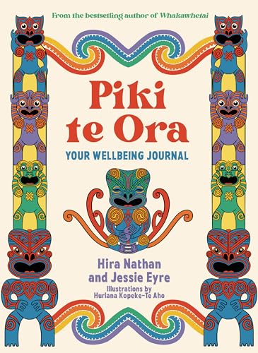Piki te Ora: Your Wellbeing Journal (Kindle Edition)