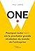 One: Pourquoi rester petit est la prochaine grande révolution du monde de l'entreprise