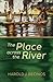 The Place across the River