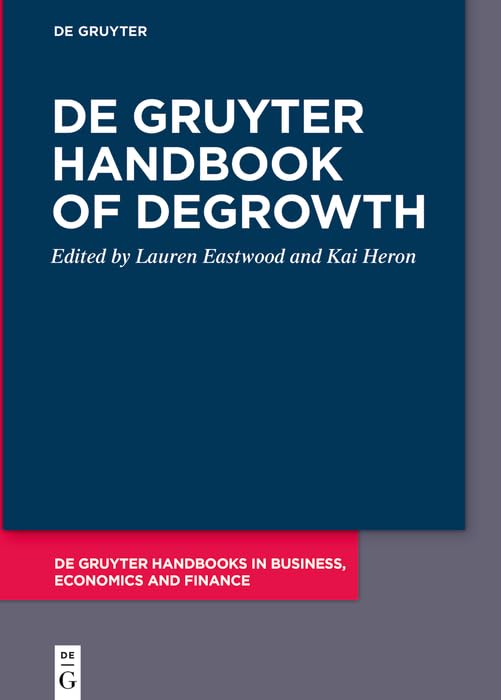 De Gruyter Handbook of Degrowth (Kindle Edition)
