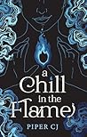 A Chill in the Flame