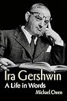 Ira Gershwin: A L...